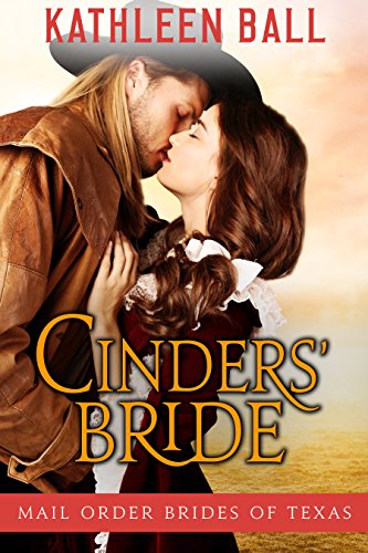 Cinders' Bride (Mail Order Brides of Texas Book 1)