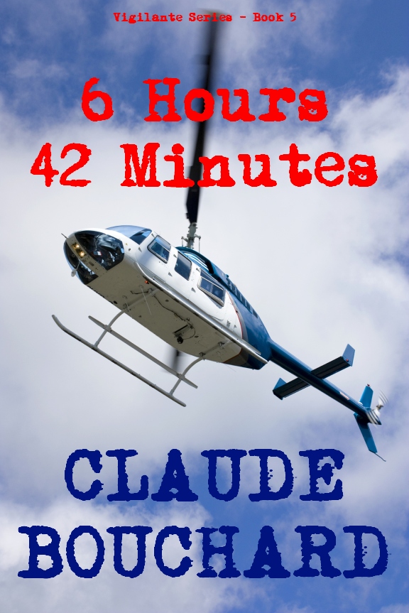 6 Hours 42 Minutes (VIGILANTE Series - Book 5)