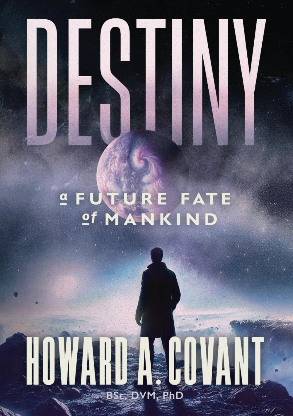 Destiny: A Future Fate of Mankind