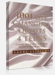 1001 LIFE CHANGING QUOTES 4 TEENS
