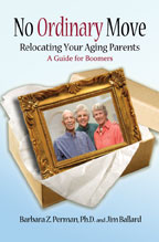 No Ordinary Move: Relocating Your Aging Parents - a Guide for Boomers