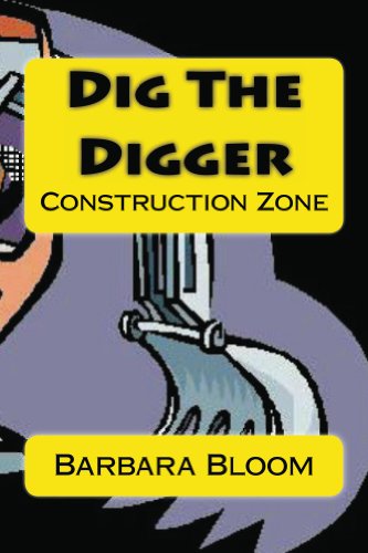 Dig The Digger: Rhyming Construction Truck Site