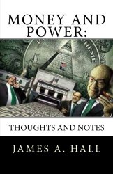 Money and Power: Thoughts and Notes