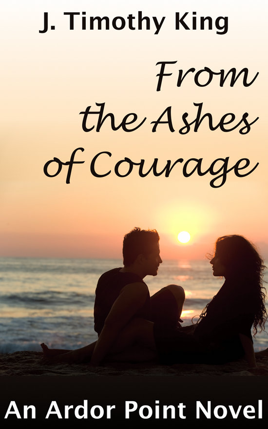 From the Ashes of Courage (Ardor Point #1)