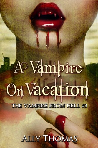 The Vampire from Hell (Part 3) - A Vampire on Vacation