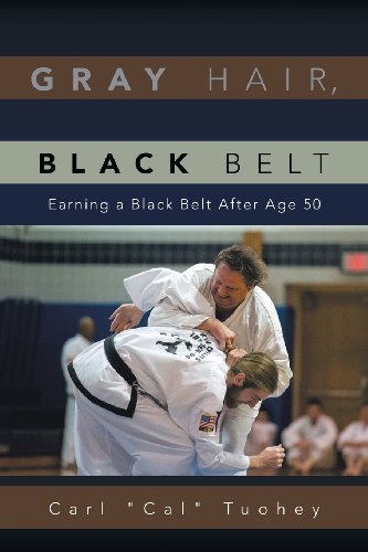 Gray Hair, Black Belt: Earning a Black Belt After Age 50