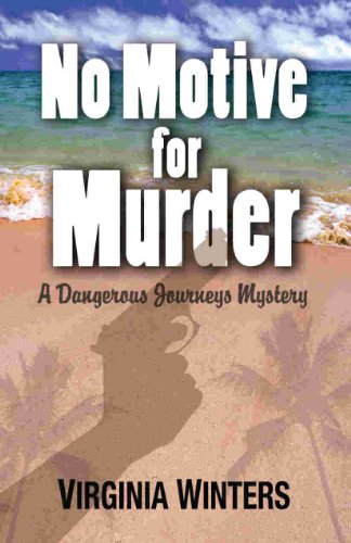 No Motive for Murder: Dangerous Journeys Series, Vol. 3 (Dangerous  Journeys)