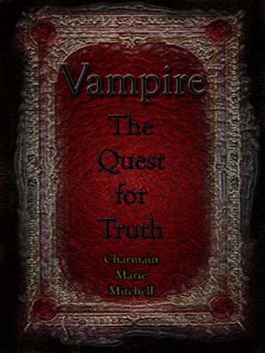 Vampire - The Quest for Truth (The Vampire Series Book 3)