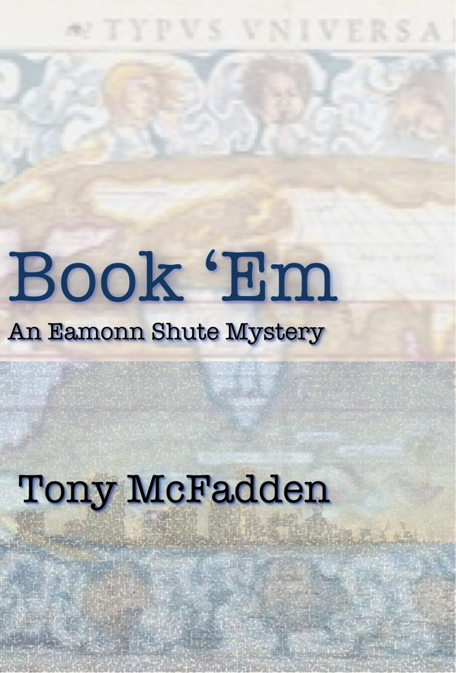 Book 'Em - An Eamonn Shute Mystery