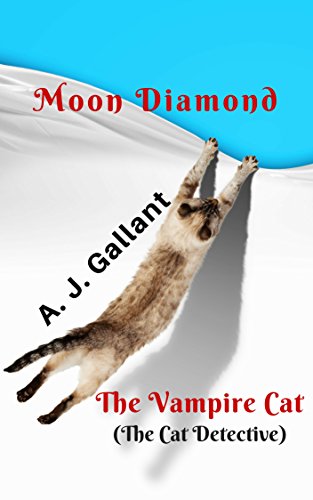 Moon Diamond: The Vampire Cat (Moon Diamond Mysteries Book 1)