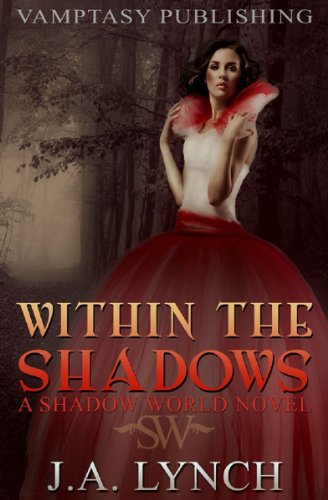 Within The Shadows (Shadow World Novels)