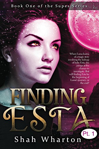 Finding Esta (Part One): Urban Fantasy Paranormal & Mystery (The Supes Series Book 1)
