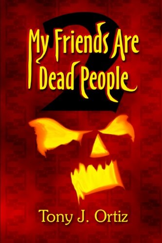 My Friends Are Dead People 2 (Volume 2)
