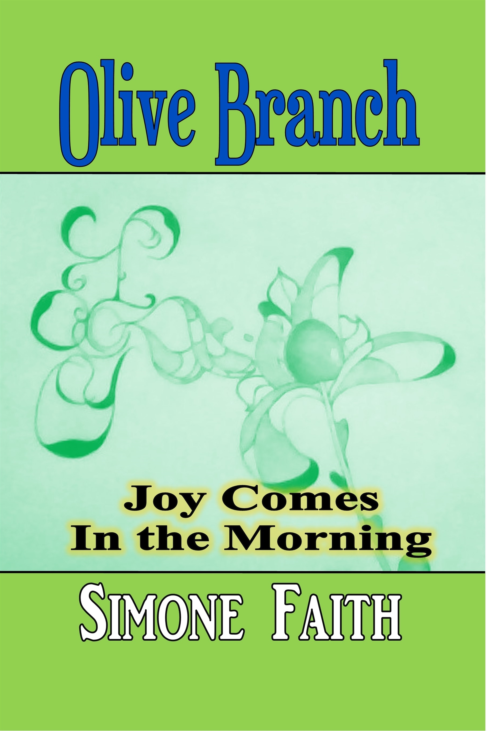 Olive Branch (joy comes in the morning)