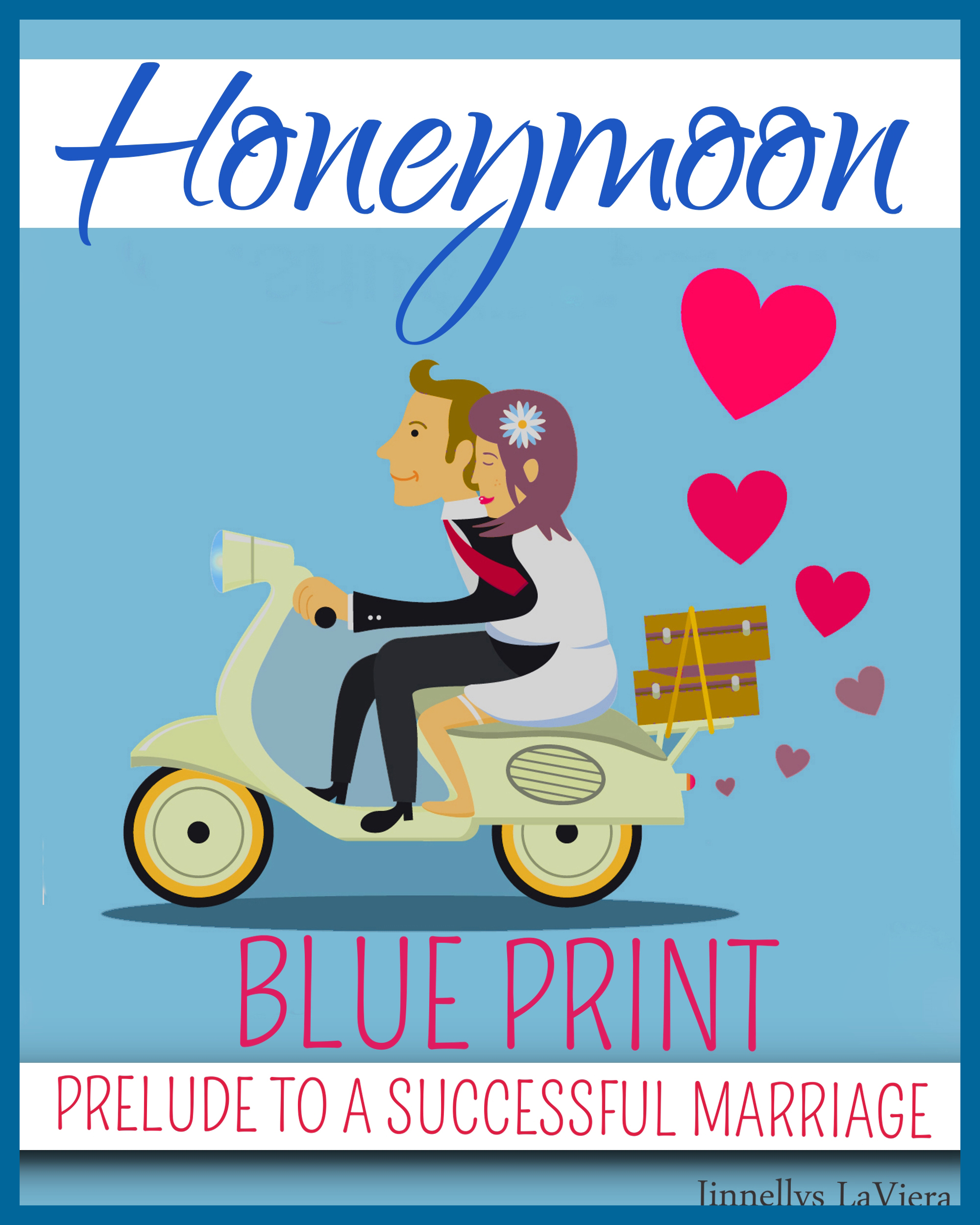 Honeymoon Blueprint
