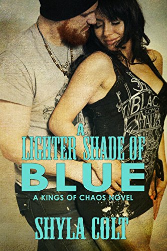 A Lighter Shade of Blue (Kings of Chaos Book 2)