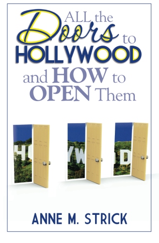 ALL THE DOORS TO HOLLYWOOD AND  HOW TO OPEN THEM