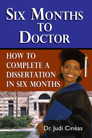 Six Months To Doctor: How to Complete a Dissertation in Six Months