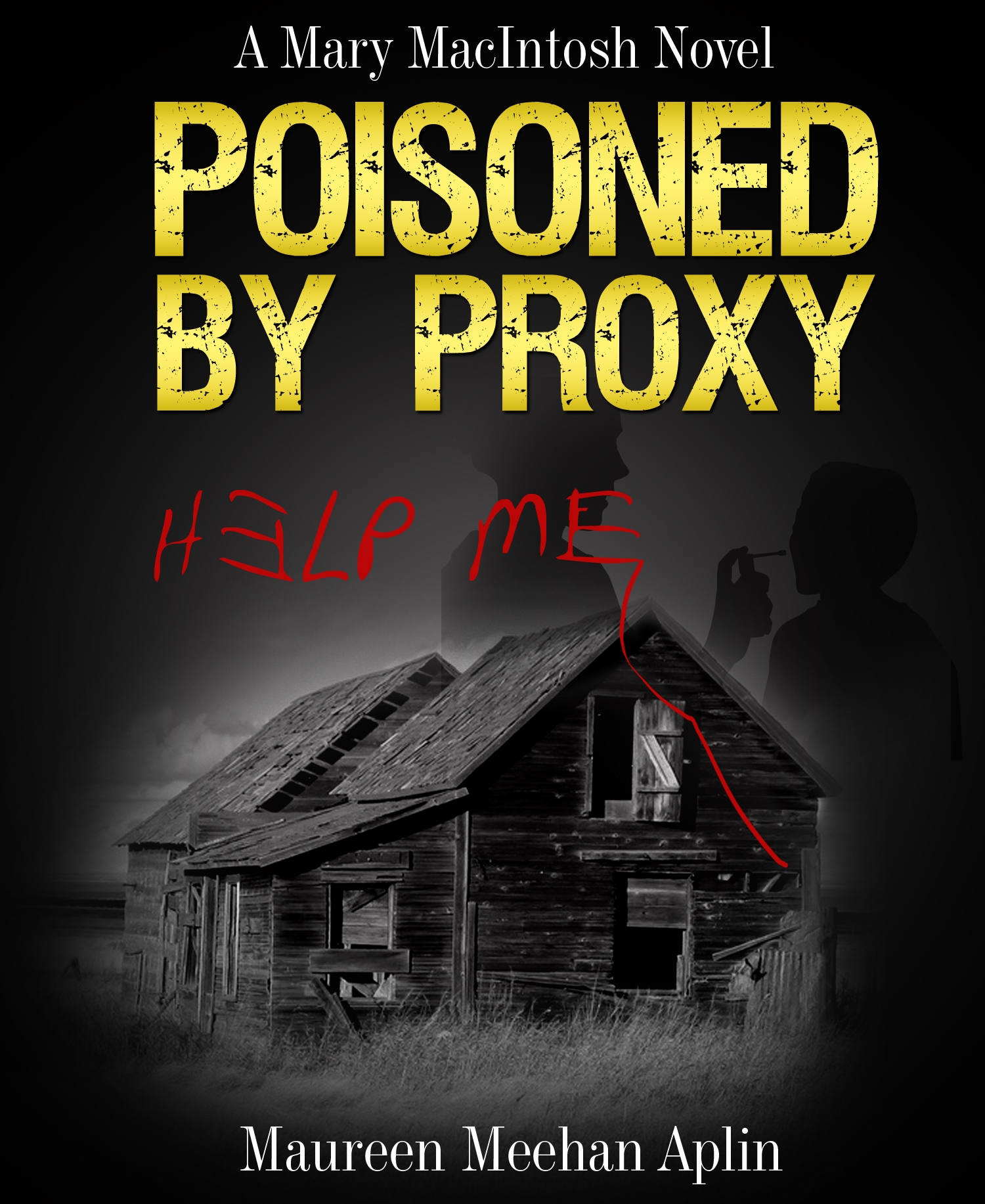 Poisoned by Proxy, a Mary MacIntosh novel