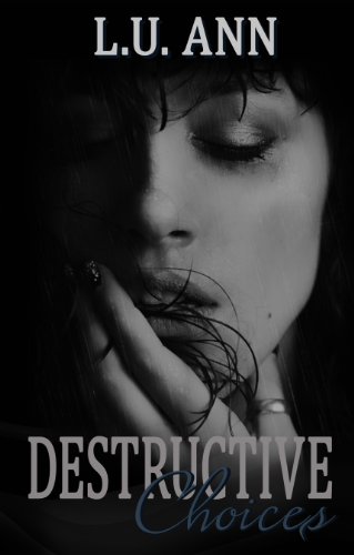 Destructive Choices (A Destructive Novel #2)
