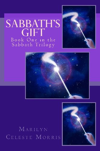 Sabbath's Gift: Book One in the Sabbath Trilogy (Volume 1)