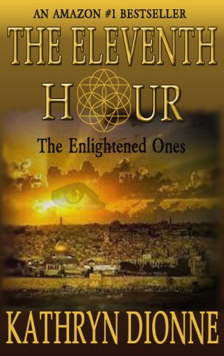 The Eleventh Hour: The Enlightened Ones  Book I (The Eleventh Hour Trilogy)