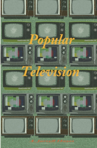 Popular Television by A. Jarrell Hayes