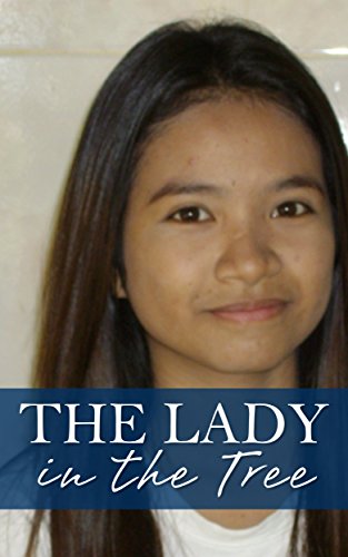 The Lady in the Tree: The Story of Lek, a Bar Girl in Pattaya (Behind The Smile Book 4)