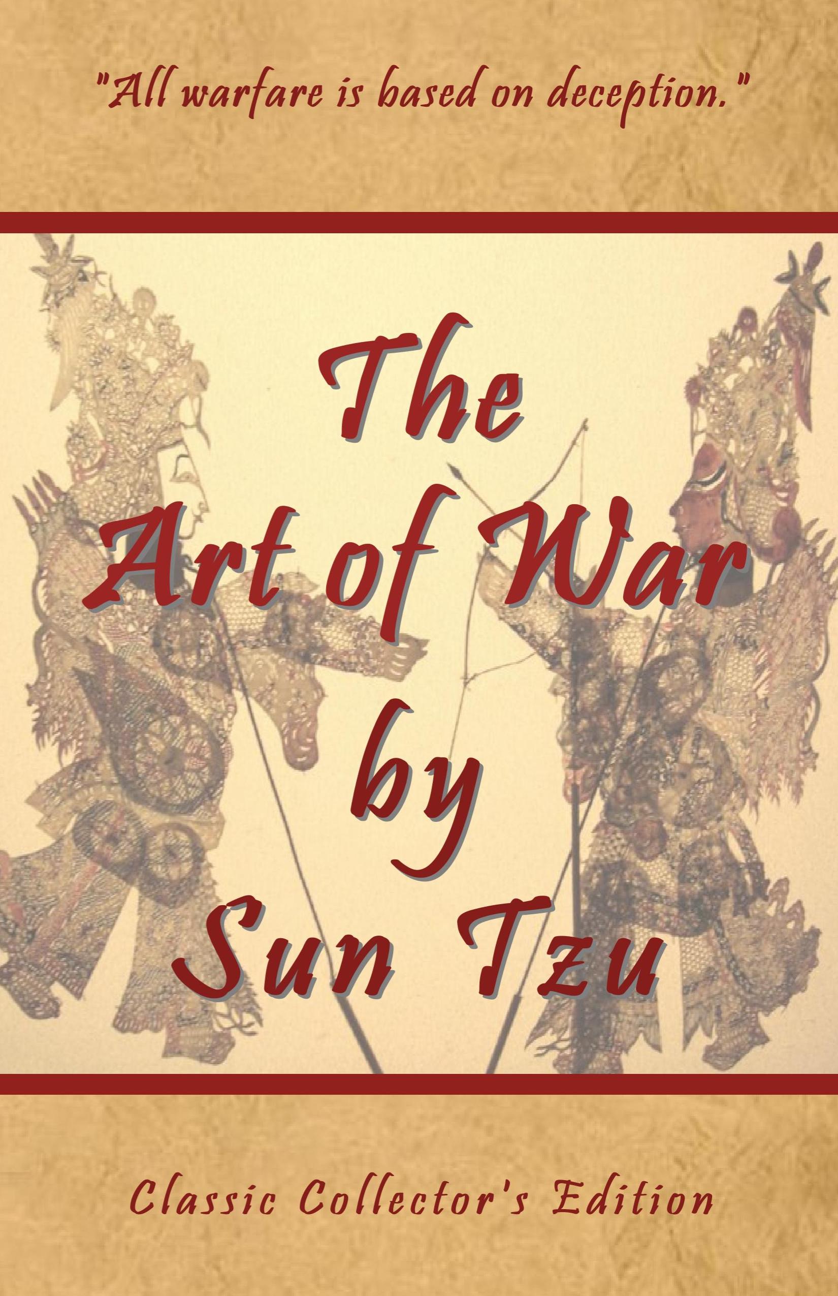 The Art of War by Sun Tzu - Classic Collector's Edition