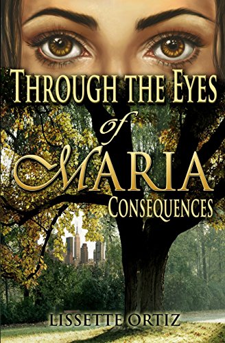 Through the Eyes of Maria: Consequences