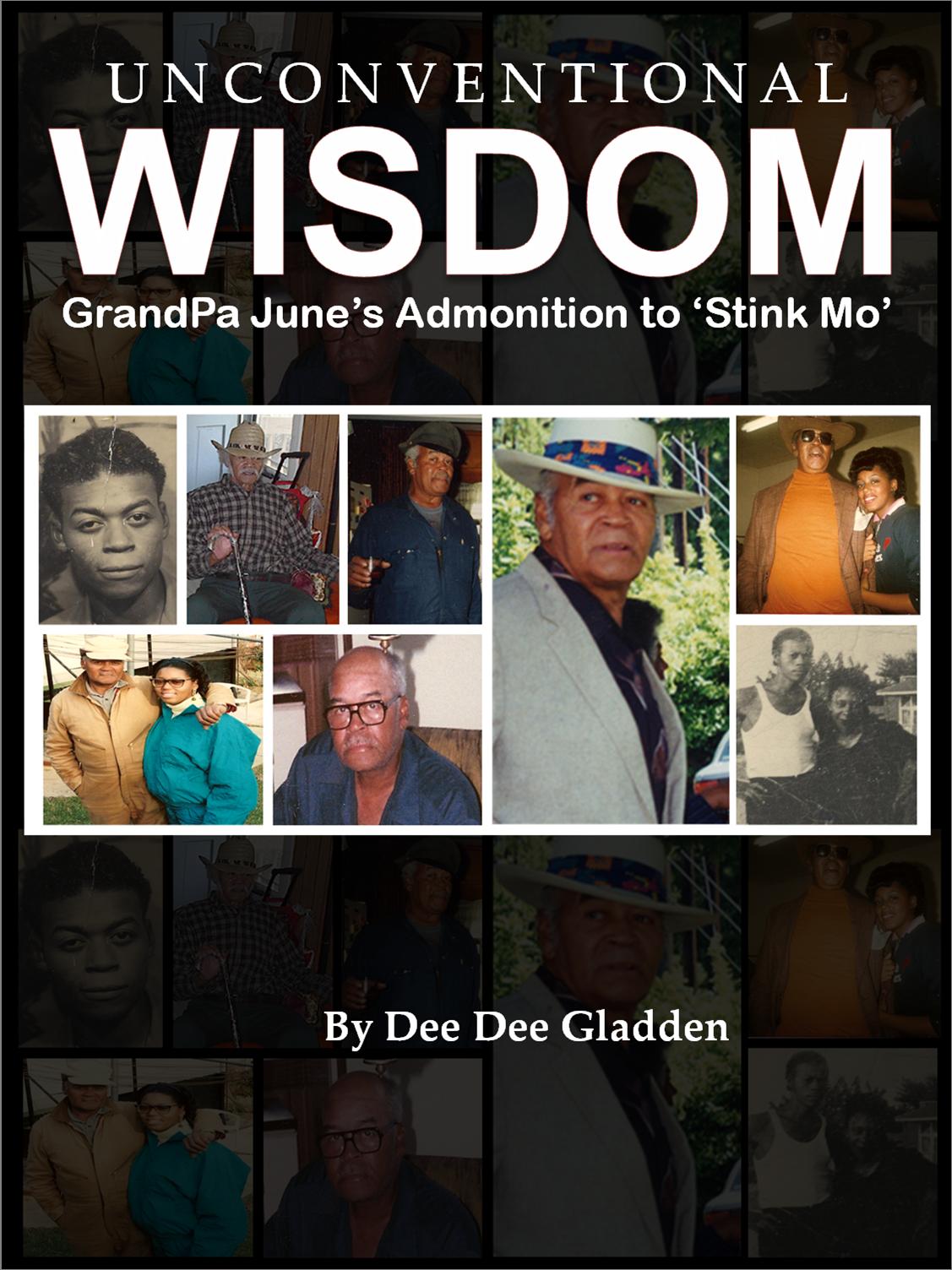 Unconventional Wisdom: Grandpa June's Admonition to 'Stink Mo'