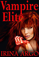 Vampire Elite by Irina Argo
