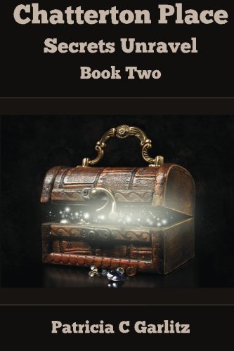 Chatterton Place  Secrets Unravel: Book Two