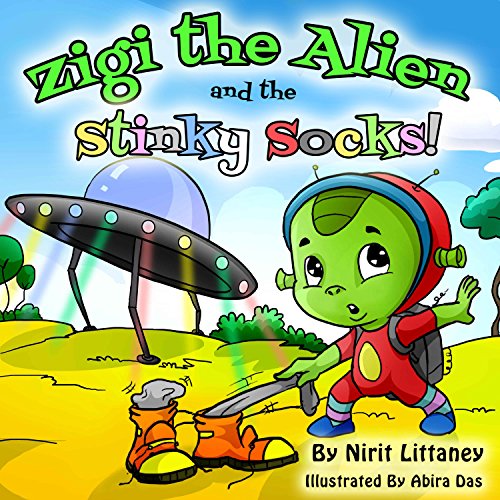 Children's book: Zigi the Alien and the Stinky Socks, Bedtime story for kids, Children book ages 3-6, Fantasy book for kids, Beginning readers, Beautiful picture book for kids, Alien story, Fantasy.