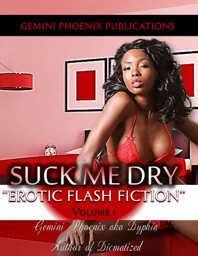 Suck Me Dry (Erotic Flash Fiction Series)