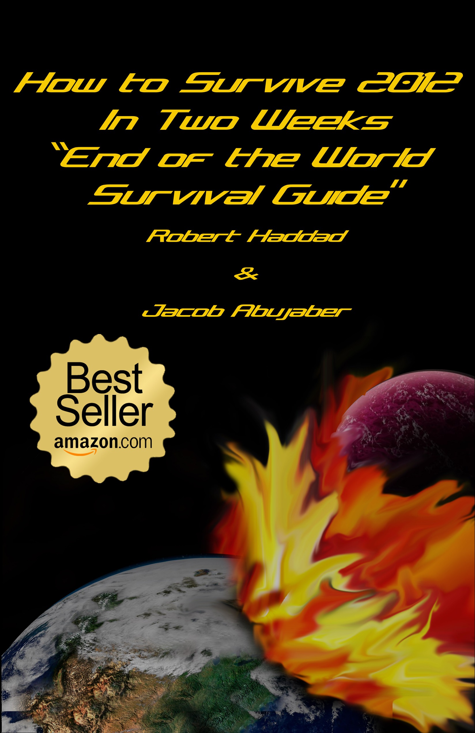 How to Survive 2012  In Two Weeks: End of the World Survival Guide