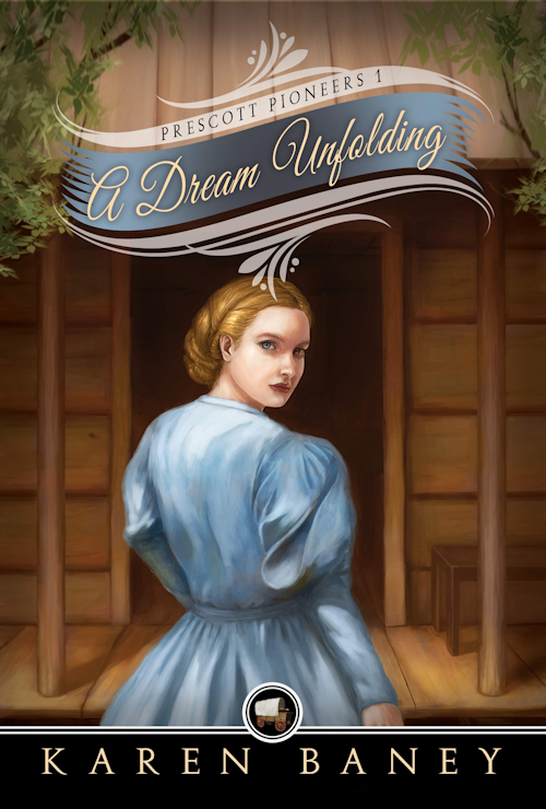 A Dream Unfolding (Prescott Pioneers #1)