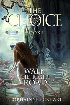 The Choice, Book 1 of Walk the Right Road Series