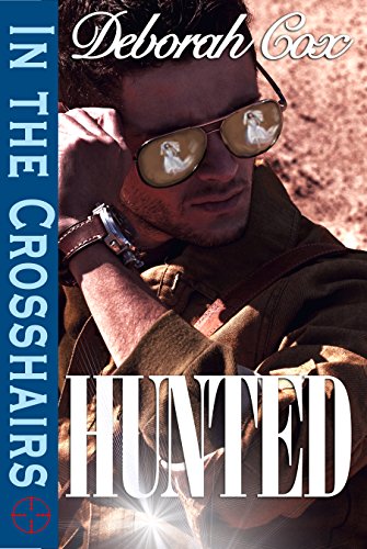 Hunted (In the Crosshairs Book 1)