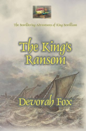 The King's Ransom (The Bewildering Adventures of King Bewilliam)