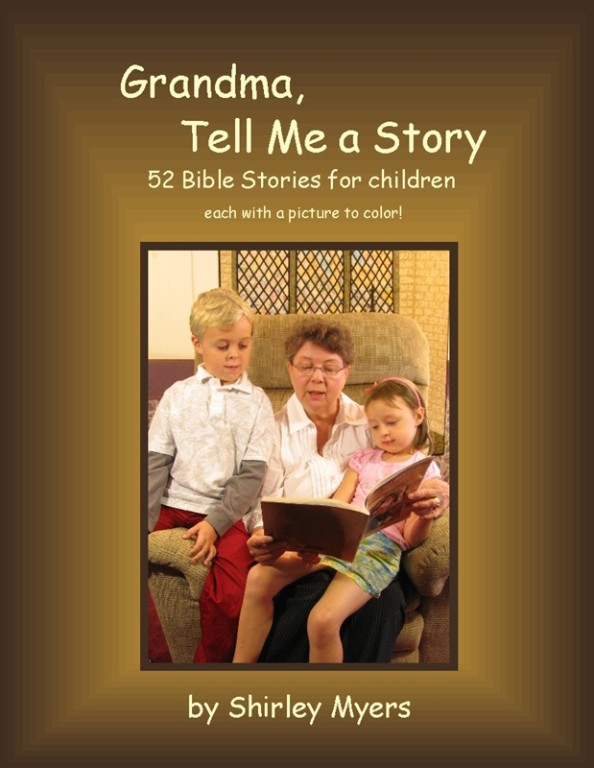 Grandma, Tell Me a Story: 52 Bible Stories for Children