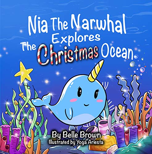 Nia The Narwhal Explores The Christmas Ocean