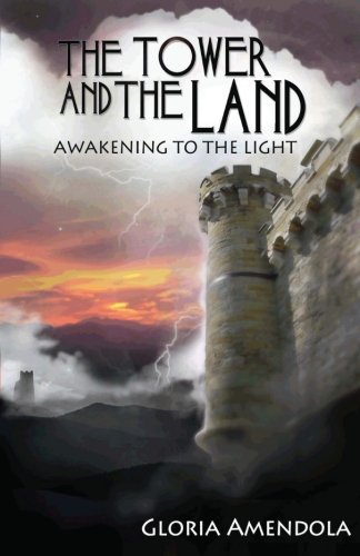 The Tower and the Land: Awakening to the Light (Volume 2)