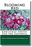 Blooming Red: Christmas Poetry for the Rational