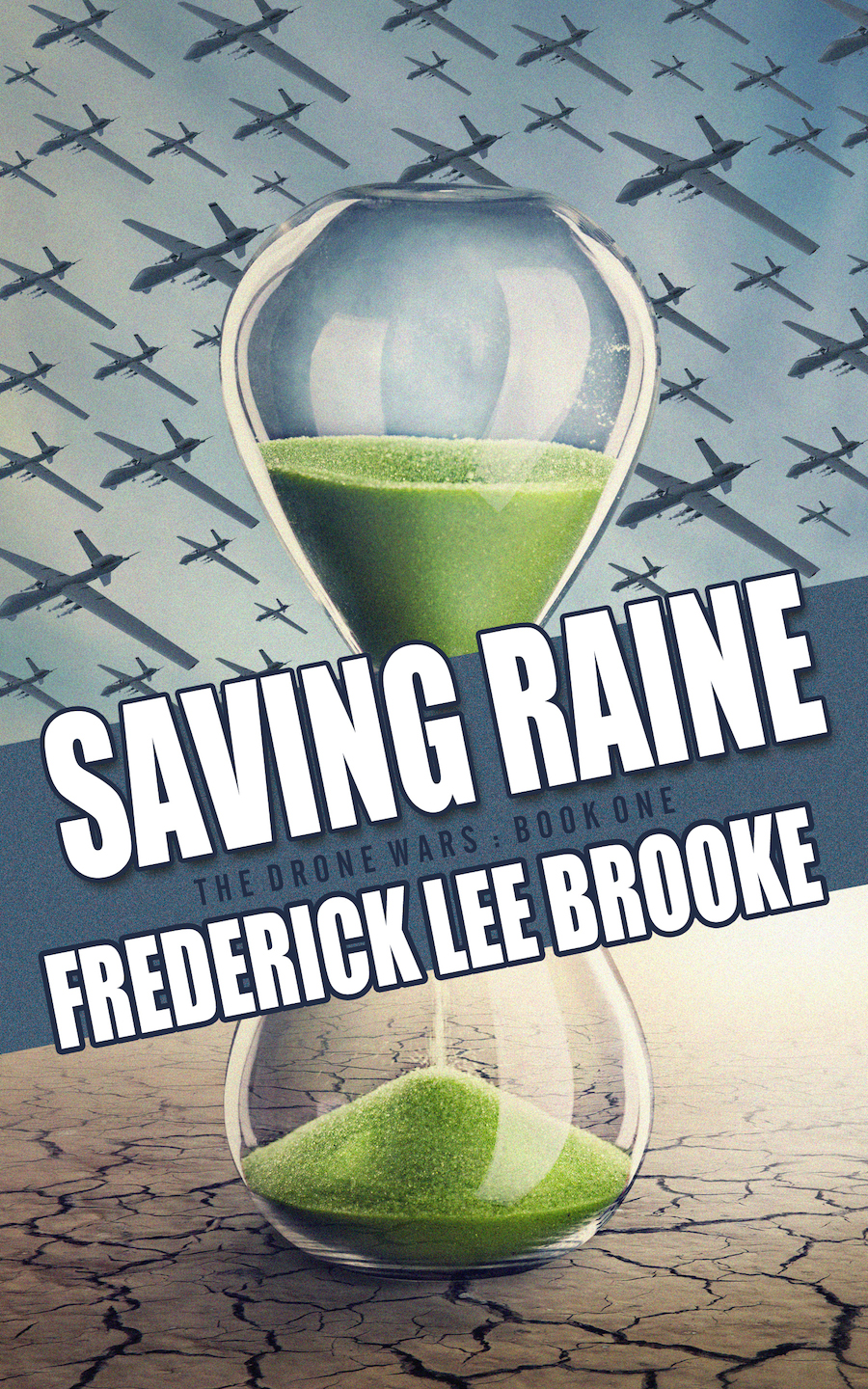 Saving Raine (The Drone Wars: Book 1)
