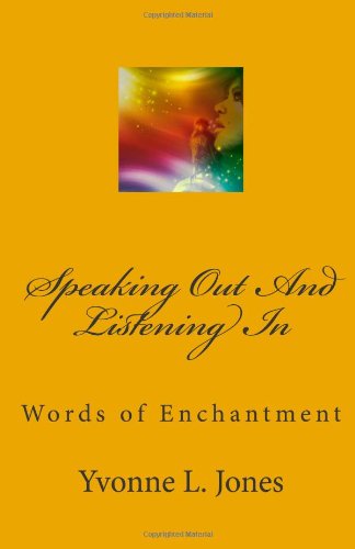 Speaking Out and Listening In: Words of Enchantment