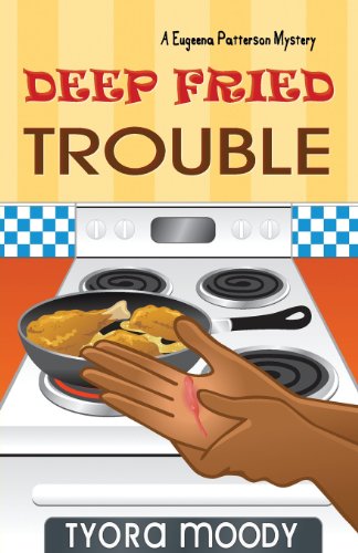 Deep Fried Trouble (Eugeena Patterson Mysteries)