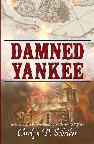 Damned Yankee: The Story of a Marriage (The Civil War in South Carolina's Low Country) (Volume 5)