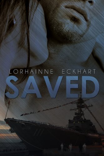 Saved (Book 1 of The Saved Series, A Military Romance)