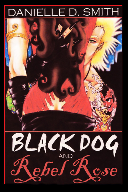 Black Dog and Rebel Rose